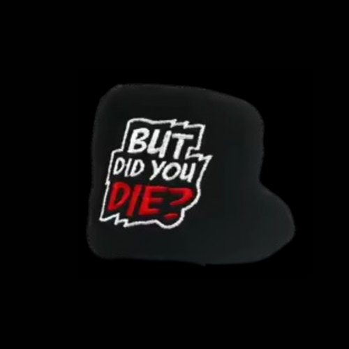 BUT DID YOU DIE? - RESERVOIR COVER