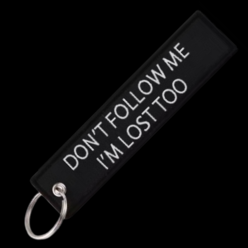 DON'T FOLLOW ME - KEYCHAIN
