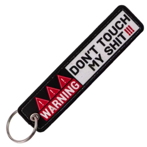 DON'T TOUCH MY SHIT - KEYCHAIN