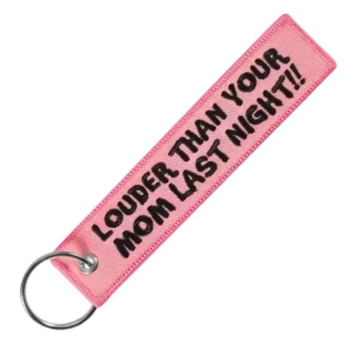 LOUDER THAN YOUR MOM - KEYCHAIN