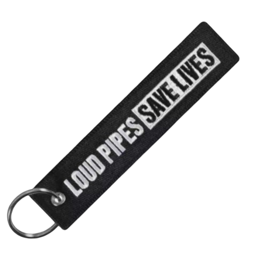 LOUD PIPES SAVE LIVES - KEYCHAIN