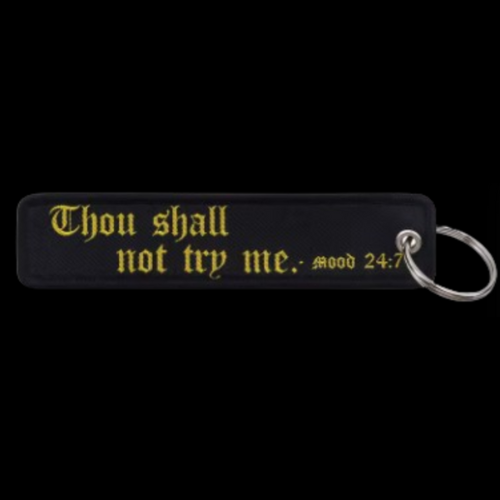 THOU SHALL NOT TRY ME - KEYCHAIN