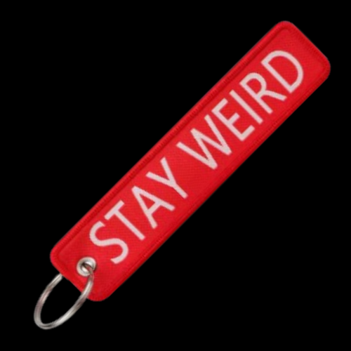 STAY WEIRD - KEYCHAIN