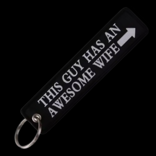 THIS GUY HAS AN AWESOME WIFE - KEYCHAIN