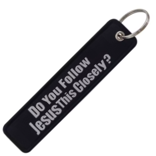 DO YOU FOLLOW JESUS THIS CLOSELY? - KEYCHAIN